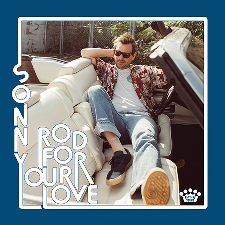 Sonny Smith – Rod For Your Love Featured Album Review
