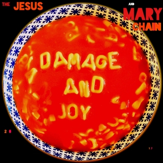 FEATURED REVIEW: THE JESUS AND MARY CHAIN – DAMAGE AND JOY